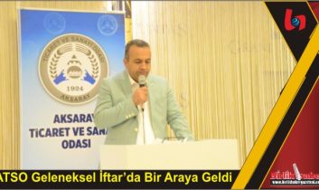 ATSO Geleneksel İftar’da Bir Araya Geldi