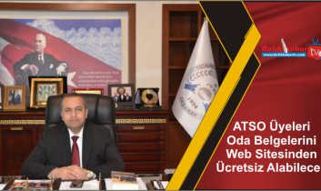 ATSO Üyeleri Oda Belgelerini Web Sitesinden Ücretsiz Alabilecek