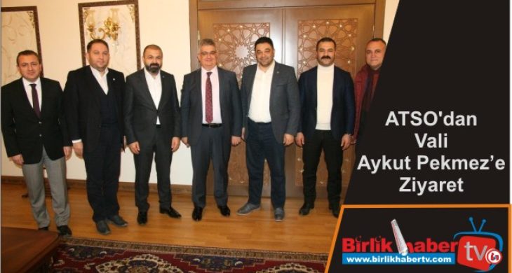 ATSO’dan Vali Aykut Pekmez’e Ziyaret