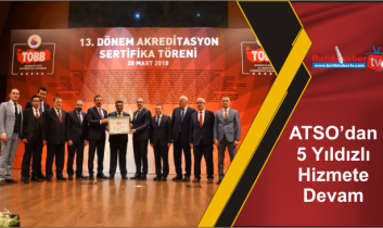 ATSO’dan 5 Yıldızlı Hizmete Devam