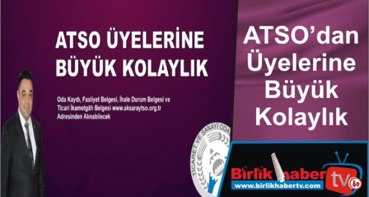 ATSO’dan Üyelerine Büyük Kolaylık