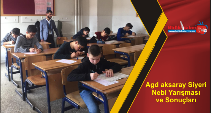 Agd aksaray Siyeri Nebi Yarışması ve Sonuçları