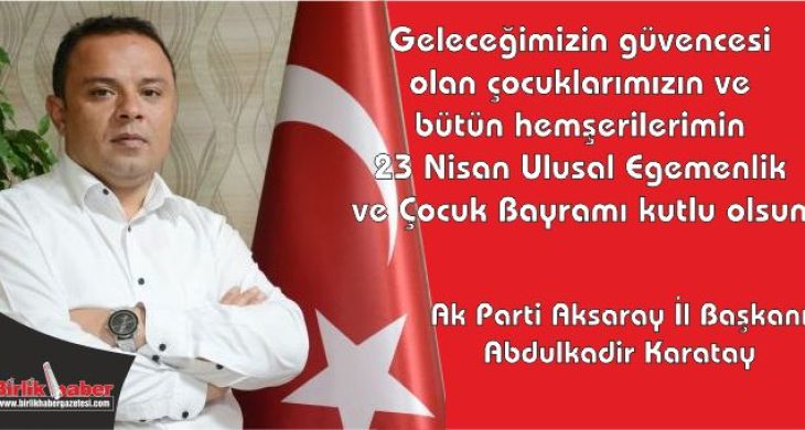 Ak Parti; 23 Nisan Ulusal Egemenlik ve Çocuk Bayramını Kutladı