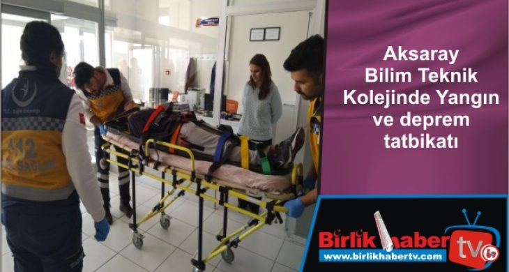 Aksaray Bilim Teknik Kolejinde Yangın ve deprem tatbikatı