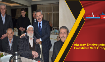 Aksaray Emniyetinden Emeklilere Vefa Örneği