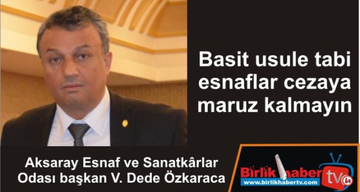 Basit usule tabi esnaflar cezaya maruz kalmayın