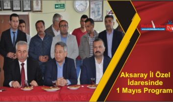 Aksaray İl Özel İdaresinde 1 Mayıs Programı