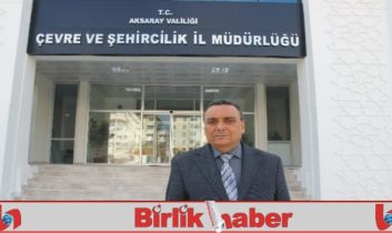 Aksaray’da Çevre ve Şehircilik İl Müdürlüğü Taşındı