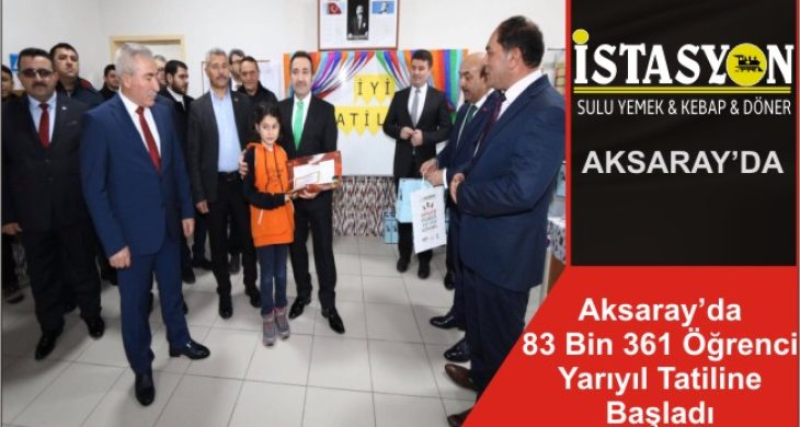 Aksaray’da 83 Bin 361 Öğrenci Yarıyıl Tatiline Başladı