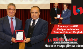 Aksaray’da AKİF Kariyer ve Meslek Tanıtım Günleri Başladı