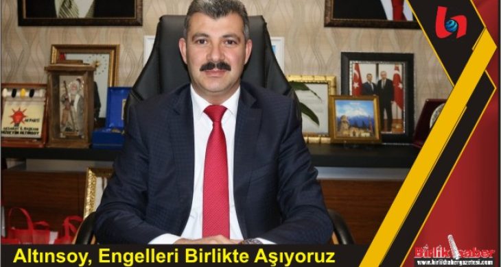 Altınsoy, Engelleri Birlikte Aşıyoruz