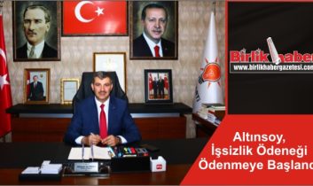 Altınsoy, İşsizlik Ödeneği Ödenmeye Başlandı