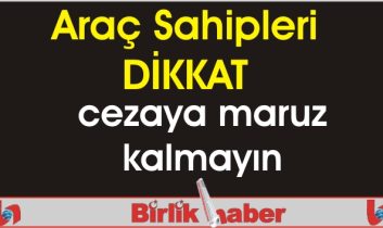 Araç sahipleri dikkat