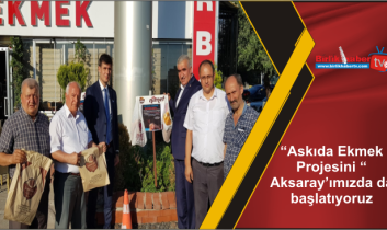 “Askıda Ekmek Projesini “ Aksaray’ımızda da başlatıyoruz