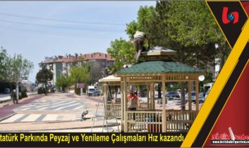 Atatürk Parkında Peyzaj ve Yenileme Çalışmaları Hız kazandı