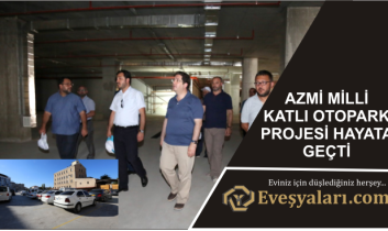 Azmi Milli Çevresi Katlı Otopark Projesi Hayata Geçti