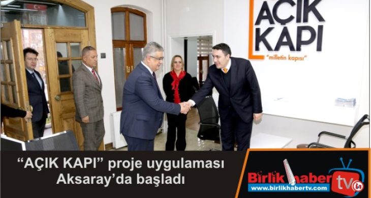 “AÇIK KAPI” proje uygulaması Aksaray’da başladı