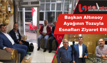 Başkan Altınsoy Ayağının Tozuyla Esnafları Ziyaret Etti