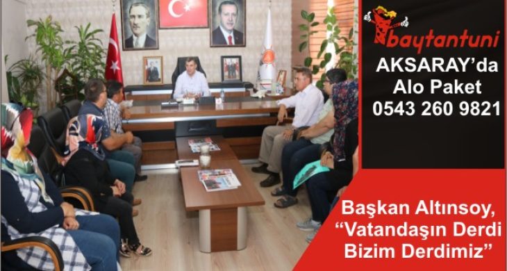 Başkan Altınsoy, “Vatandaşın Derdi Bizim Derdimiz”