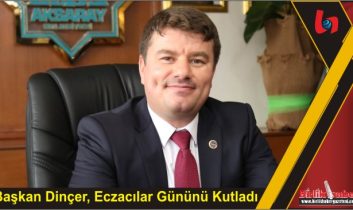 Başkan Dinçer, Eczacılar Gününü Kutladı