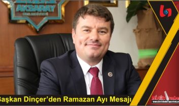 Başkan Dinçer’den Ramazan Ayı Mesajı