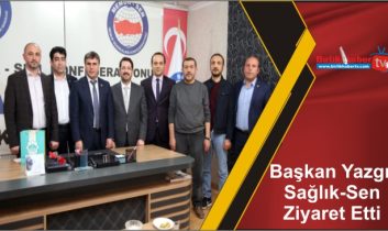 Başkan Yazgı, Sağlık-Sen Ziyaret Etti