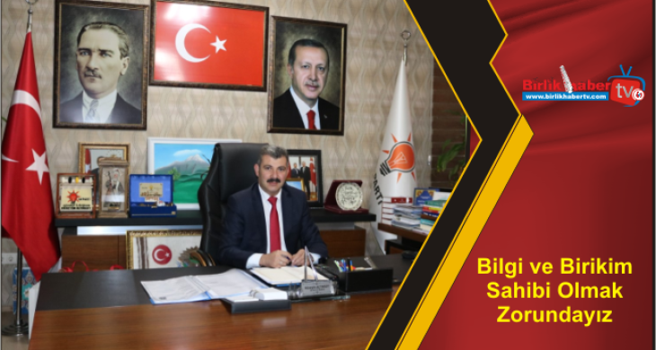 Bilgi ve Birikim Sahibi Olmak Zorundayız