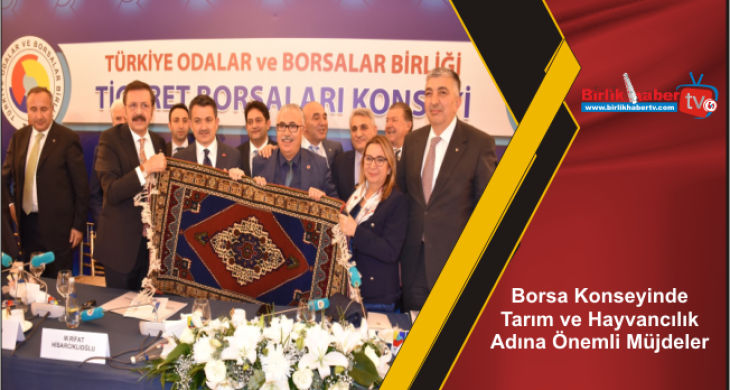 Borsa Konseyinde Tarım ve Hayvancılık Adına Önemli Müjdeler