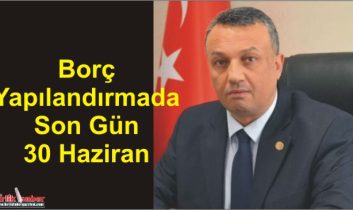 Borç Yapılandırmada Son Gün 30 Haziran