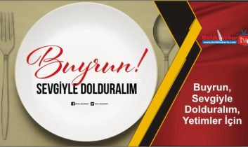 Buyrun, Sevgiyle Dolduralım, Yetimler İçin