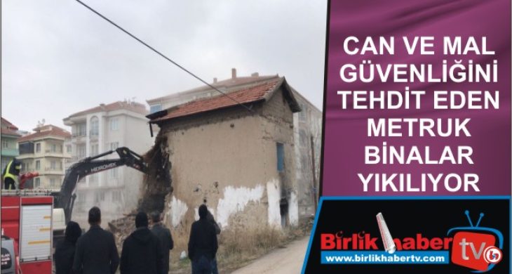 Metruk Binalar Yıkılıyor