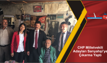 CHP Milletvekili Adayları Sarıyahşi’ye Çıkarma Yaptı