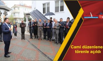 Cami düzenlenen törenle açıldı