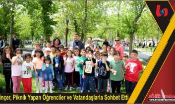 Dinçer, Piknik Yapan Öğrenciler ve Vatandaşlarla Sohbet Etti