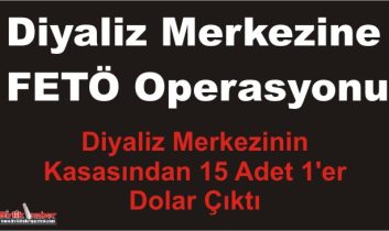 Diyaliz Merkezine FETÖ Operasyonu