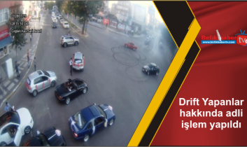 Drift Yapanlar hakkında adli işlem yapıldı