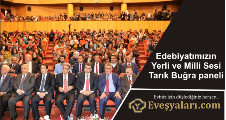 Edebiyatımızın Yerli ve Milli Sesi Tarık Buğra paneli