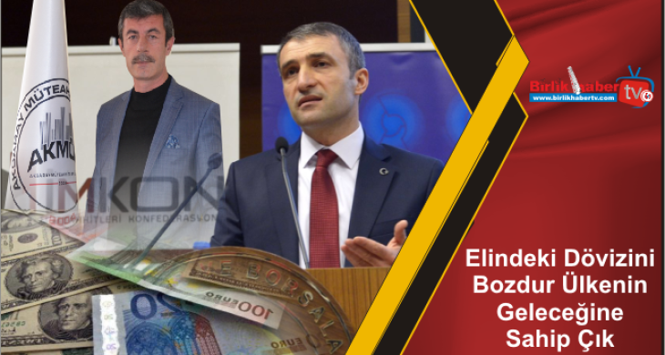 Elindeki Dövizini Bozdur Ülkenin Geleceğine Sahip Çık