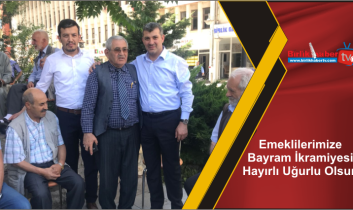 Emeklilerimize Bayram İkramiyesi Hayırlı Uğurlu Olsun