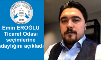 Emin Eroğlu Ticaret Odası seçimlerine adaylığını açıkladı