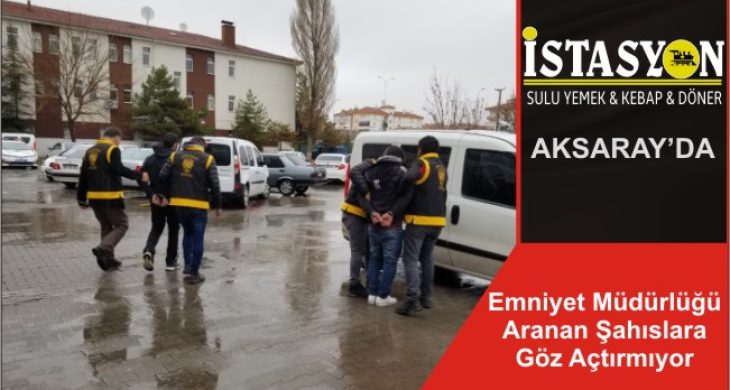 Emniyet Müdürlüğü Aranan Şahıslara Göz Açtırmıyor