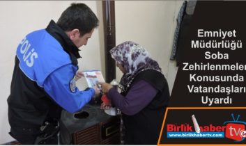 Emniyet Müdürlüğü Soba Zehirlenmeleri Konusunda Vatandaşları Uyardı