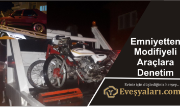 Emniyetten Modifiyeli Araçlara Denetim