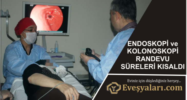 Endoskopi ve Kolonoskopi Randevu Süreleri Kısaldı