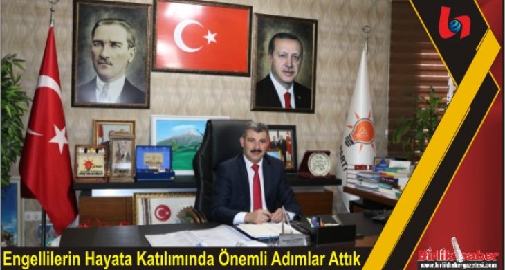 Engellilerin Hayata Katılımında Önemli Adımlar Attık