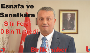 Esnafa ve Sanatkâra Sıfır Faizli 50 Bin TL Kredi