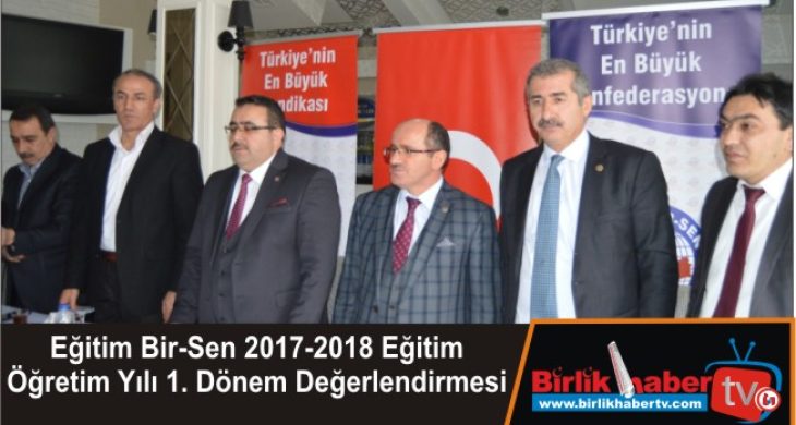 Eğitim Bir-Sen 2017-2018 Eğitim Öğretim Yılı 1. Dönem Değerlendirmesi