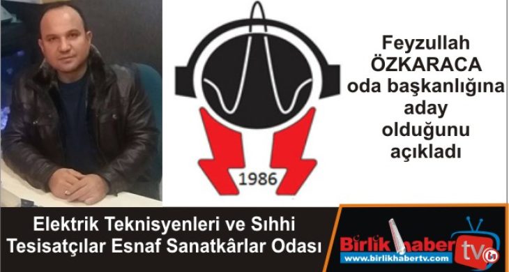 ÖZKARACA oda başkanlığına adaylığını açıkladı