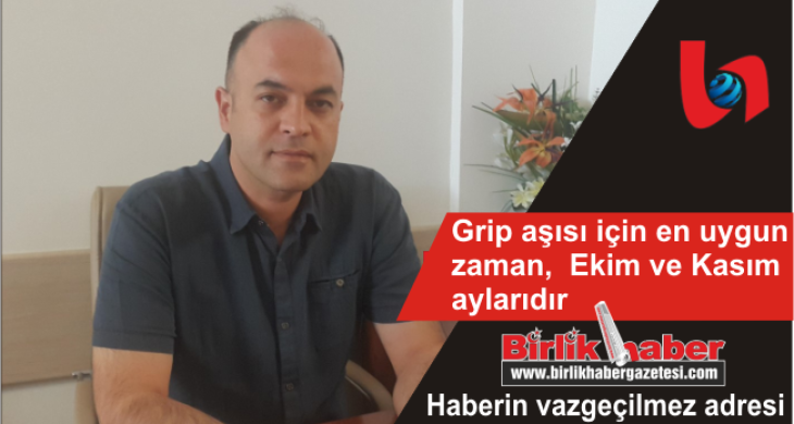 Grip aşısı için en uygun zaman,  Ekim ve Kasım aylarıdır