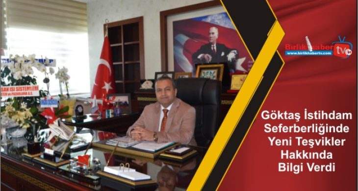 Göktaş İstihdam Seferberliğinde Yeni Teşvikler Hakkında Bilgi Verdi